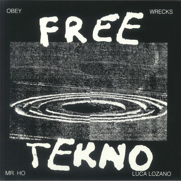 Luca Lozano + Mr. Ho - Free Tekno : 12inch