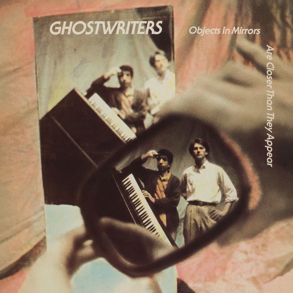 The Ghostwriters - Objects In Mirrors Are Closer Than They Appear : LP