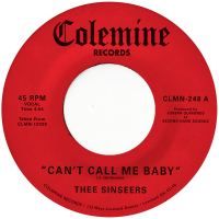 Thee Sinseers - Can't Call Me Baby / Take A Chance