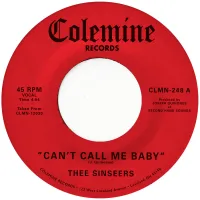 Thee Sinseers - Can't Call Me Baby / Take A Chance