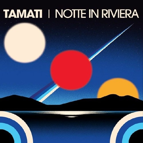 Tamati - Notte In Riviera (incl Franz Scala, Sparkling Attitude, Gledd remixes) : 12inch