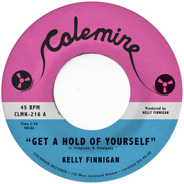 Kelly Finnigan - Get A Hold Of Yourself / It Hurts Me So Much : 7inch