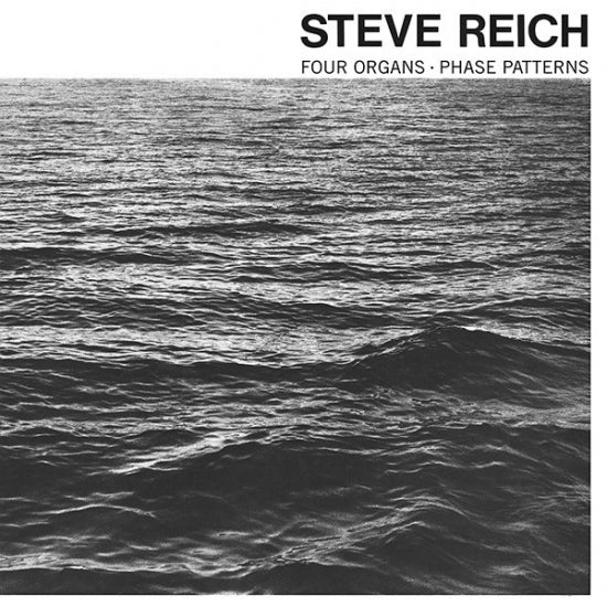 Steve Reich - Four Organs / Phase Patterns : LP