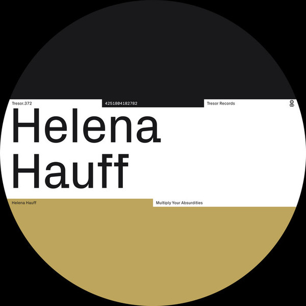 Helena Hauff - Multiply Your Absurdities : 12inch