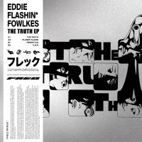 Eddie Fowlkes - The Truth EP