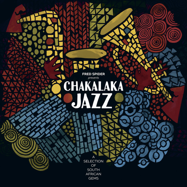 Fred Spider - Chakalaka Jazz (A Selection Of South African Gems) : 2LP