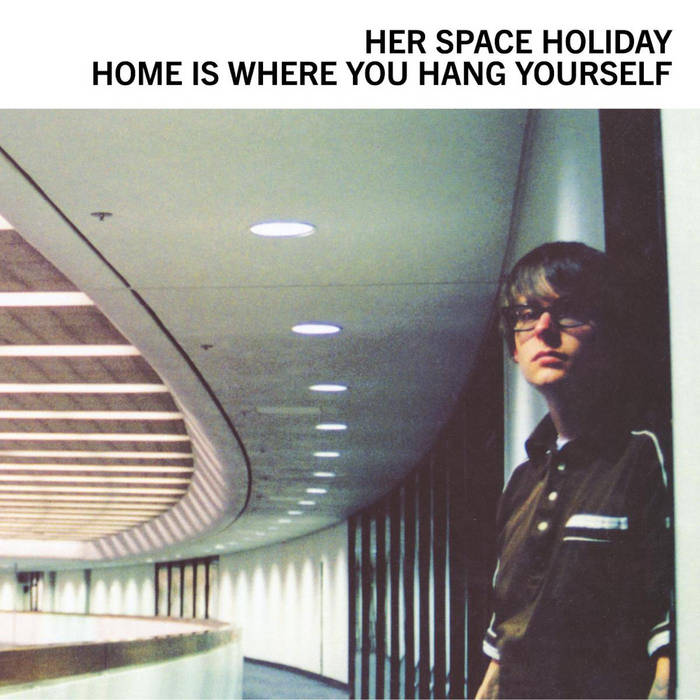 Her Space Holiday - Home Is Where You Hang Yourself : 2LP