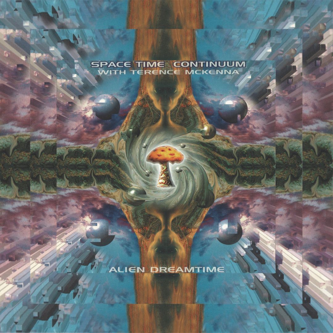 Spacetime Continuum & Terence McKenna - Alien Dreamtime : LP