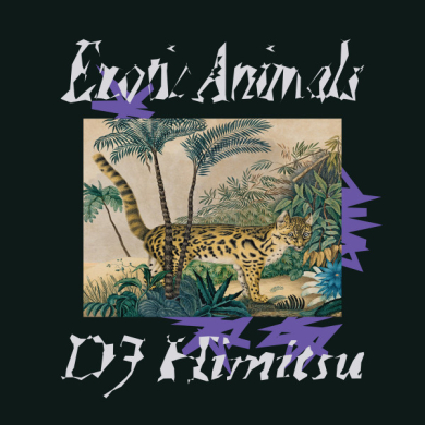 DJ Himitsu - Exotic Animals